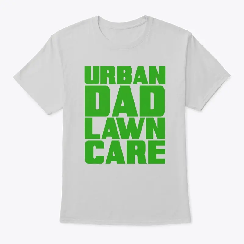 URBAN DAD LAWN CARE block text t-shirt